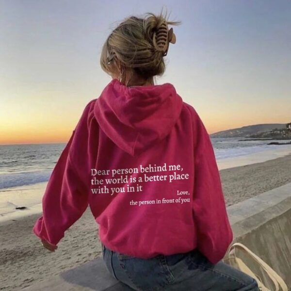 Dear Person Behind Me,the World Is A Better Place,with You In It,love,the Person In Front Of You,Women's Plush Letter Printed Kangaroo Pocket Drawstring Printed Hoodie Unisex Trendy Hoodies - Image 4
